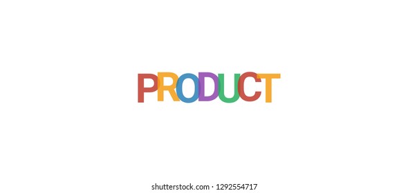 Product word concept. Colorful "Product" on white background. Use for cover, banner, blog.