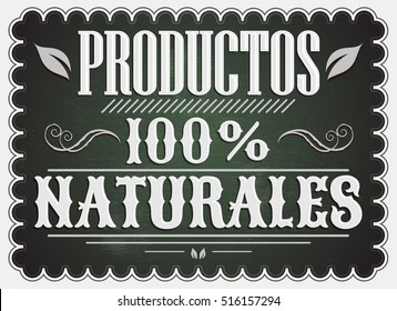 Productos 100% Naturales, 100% Natural Products spanish text - Vintage Poster, Vector illustration.
