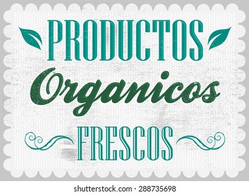 Productos organicos frescos - Fresh organic products spanish text - Vintage Farm Fresh Poster. Vector illustration.