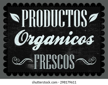 Productos organicos frescos - Fresh organic products spanish text - Vintage Farm Fresh Poster. Vector illustration.