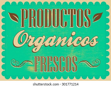 Productos organicos frescos - Fresh organic products spanish text - Vintage Farm Fresh Poster. Vector illustration.