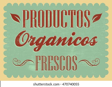 Productos organicos frescos - Fresh organic products spanish text - Vintage Farm Fresh Poster. Vector illustration.