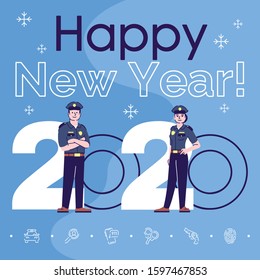 Profession social media post mockup. Happy new year 2020 phrase. Web banner design template. Police officers in uniform booster, content layout, inscription. Poster, print ads and flat illustration