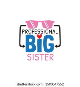 professional big sister family baby and kid funny pun vector graphic design for cutting machine craft and print template