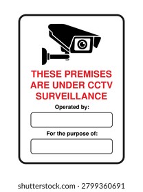 Professional CCTV surveillance warning sign featuring a security camera and customizable fields for operator information and surveillance purpose. Ideal for offices, retail stores, warehouses, residential buildings, commercial properties, security systems, legal compliance notices, and access-controlled environments.