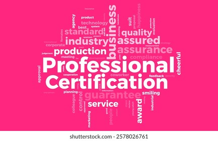 Professional Certification word cloud template. Professional Certification concept vector tagcloud background.