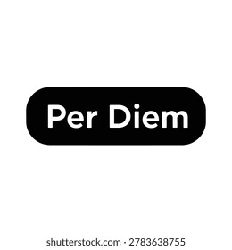 Professional dark green per diem motivational banner with bold white text on clean isolated background, ideal for business and productivity content.