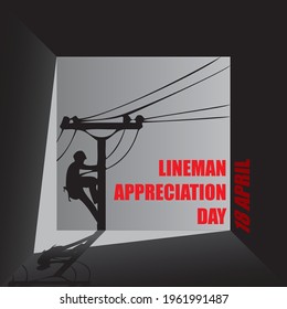 The professional date of the power line specialists is Lineman Appreciation Day.