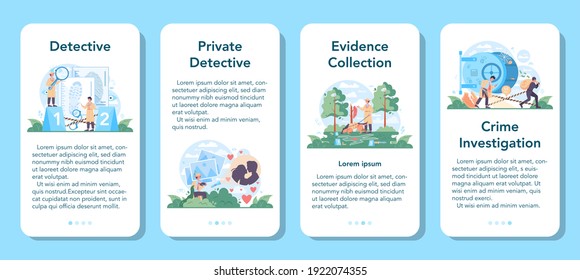 Professional detective mobile application banner set. Agent investigating a crime place and looking for clues. Person solving crime by talking to witness and collecting evidence. Vector illustration