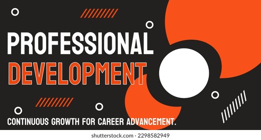 Professional Development: activities to enhance professional skills.