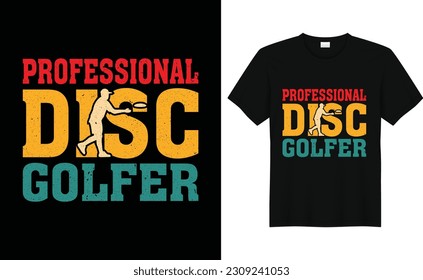 Professional Disc Golfer, Disc Golf Shirt, Disc Golf Tshirt, Funny Disc Golf Shirt,Golf Lover Tee