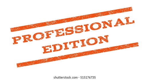Professional Edition watermark stamp. Text caption between parallel lines with grunge design style. Rubber seal stamp with unclean texture. Vector orange color ink imprint on a white background.