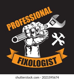 Professional Fixologist t shirt design, vector file.