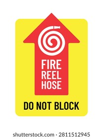 Professional flat vector fire hose reel safety sign featuring an upward directional arrow, fire hose reel symbol, and Do Not Block warning for emergency fire equipment access. Ideal for offices, warehouses, factories, hospitals, schools, commercial buildings, industrial facilities, workplace safety programs, emergency evacuation routes, and fire protection signage.