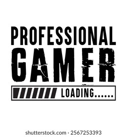 Professional Gamer Loading T-Shirt Design.