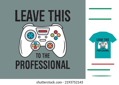 Professional gamer t shirt design