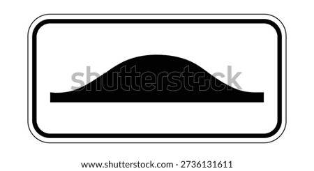 A professional horizontal vector road sign designed to alert motorists of upcoming speed humps or speed bumps to encourage reduced vehicle velocity. The graphic features a bold black hump silhouette centered within a rounded rectangular border, following standard traffic regulatory design principles. This high-contrast asset is ideal for civil engineering site plans, residential property management signage, parking lot safety manuals, and urban planning documentation focused on traffic calming and pedestrian protection.