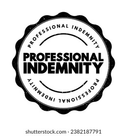 Professional Indemnity (insurance coverage) - protects you against claims for loss or damage made by clients or third parties, text concept stamp