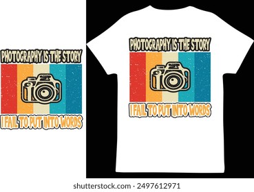 professional, inspiration, composition, graphic, storytelling, creative, photography quotes, photography shirt, fashion, dslr, amateur, apparel, photograph, men, grunge, fail, lens, camera, art, photo