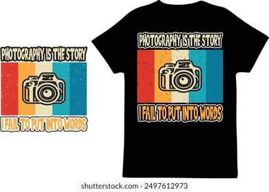 professional, inspiration, composition, graphic, storytelling, creative, photography quotes, photography shirt, fashion, dslr, amateur, apparel, photograph, men, grunge, fail, lens, camera, art, photo