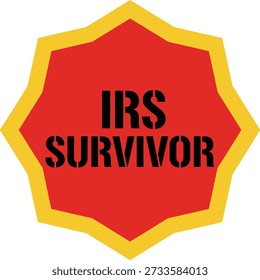 Professional IRS Survivor shield typography t-shirt design vector illustration for financial accounting humor tax season and business office fun on transparent background.
