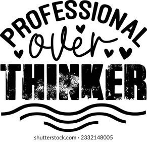 Professional Overthinker t shirt design