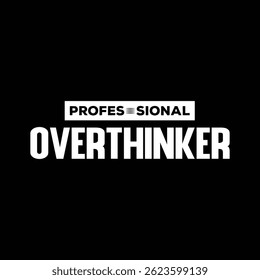 Professional Overthinker Typographic T-shirt Design