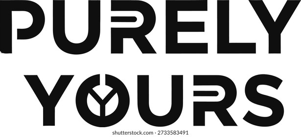 Professional Purely Yours script typography t-shirt design vector illustration for personal expression romantic gifts and authentic identity projects on transparent background.