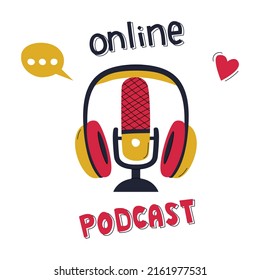 Professional studio over ear headphones with ear pads and a classic microphone between them. Equipment for podcasting, Hand lettering. Simple flat vector illustration isolated on white background