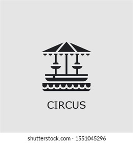 Professional vector circus icon. Circus symbol that can be used for any platform and purpose. High quality circus illustration.
