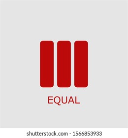 Professional vector equal icon. Equal symbol that can be used for any platform and purpose. High quality equal illustration.