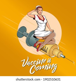 A professional vector illustration in a classic retro pin-up style featuring a Nurse sitting atop a large flying syringe. The design includes bold Vaccine is Coming script typography and a dynamic yellow background with speed lines. This high-impact graphic utilizes a vintage comic book aesthetic with a color palette of red, white, and yellow. Perfect for healthcare awareness campaigns, pharmaceutical marketing, vintage-themed posters, and medical editorial content.