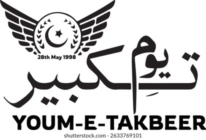 A professional vector illustration of Youm-e-Takbeer, Pakistan's special day. Features a circular emblem with a crescent moon and star, branding related to Islamic traditions and commemorations.