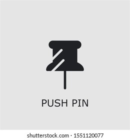 Professional vector push pin icon. Push pin symbol that can be used for any platform and purpose. High quality push pin illustration.