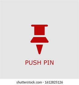 Professional vector push pin icon. Push pin symbol that can be used for any platform and purpose. High quality push pin illustration.
