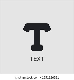Professional vector text icon. Text symbol that can be used for any platform and purpose. High quality text illustration.