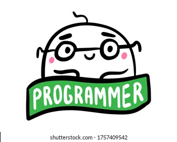 Programmer hand drawn vector illustration in cartoon comic style man glasses lettering label