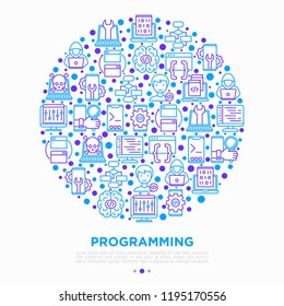 Programming concept in circle with thin line icons: developer, code, algorithm, technical support, program setup, porting, compilation, app testing, virus. Vector illustration, print media template.