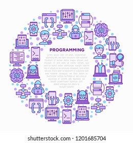 Programming concept in circle with thin line icons: developer, code, algorithm, technical support, program setup, porting, compilation, app testing, virus. Vector illustration, print media template.