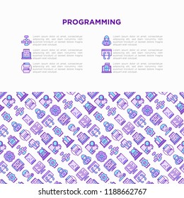 Programming concept with thin line icons: developer, code, algorithm, technical support, program setup, porting, compilation, app testing, optimization. Vector illustration, print media template.