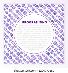 Programming concept with thin line icons: developer, code, algorithm, technical support, program setup, porting, compilation, app testing, optimization. Vector illustration, print media template.