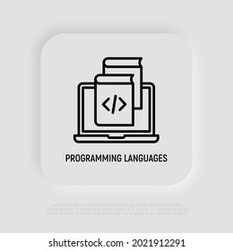 Programming languages thin line icon, open laptop with books, online education. Modern vector illustration.