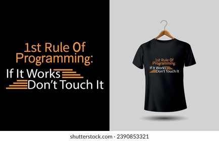 Programming Tshirt Design. This shirt merges style with tech, making it a must have for coders who wear their passion.