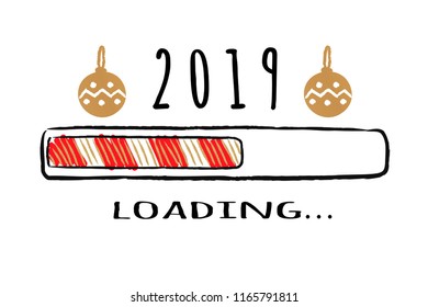 Progress bar with inscription 2019 loading and christmas balls in sketchy style. Vector New year illustration for t-shirt design, poster, greeting or invitation card.