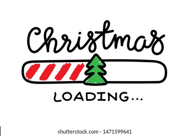 Progress bar with inscription - Christmas loading in sketchy style. Vector christmas illustration for t-shirt design, poster or greeting card.