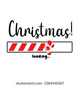 The progress bar with the inscription - Christmas loading in a schematic children's style. Vector Christmas illustration for the design of a T-shirt, poster or greeting card. Loading with a candy cane