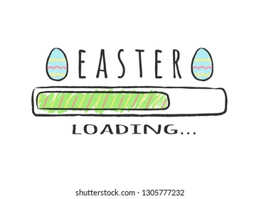 Progress bar with inscription - Easter Loading and decorated eggs in sketchy style. Vector illustration for t-shirt design, poster, greeting card, easter decoration.