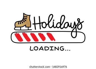 Progress bar with inscription - Holidays loading in sketchy style. Vector christmas, New Year illustration