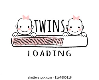 Progress bar with inscription - Twins loading and newborn girls faces in sketchy style. Vector illustration for t-shirt design, poster, card, baby shower decoration