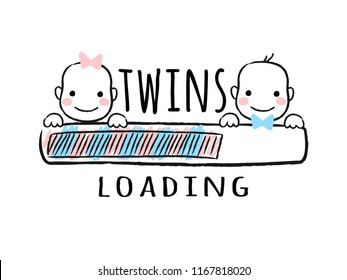 Progress bar with inscription - Twins loading and newborn boy    and girl smiling faces in sketchy style. Vector illustration for t-shirt design, poster, card, baby shower decoration